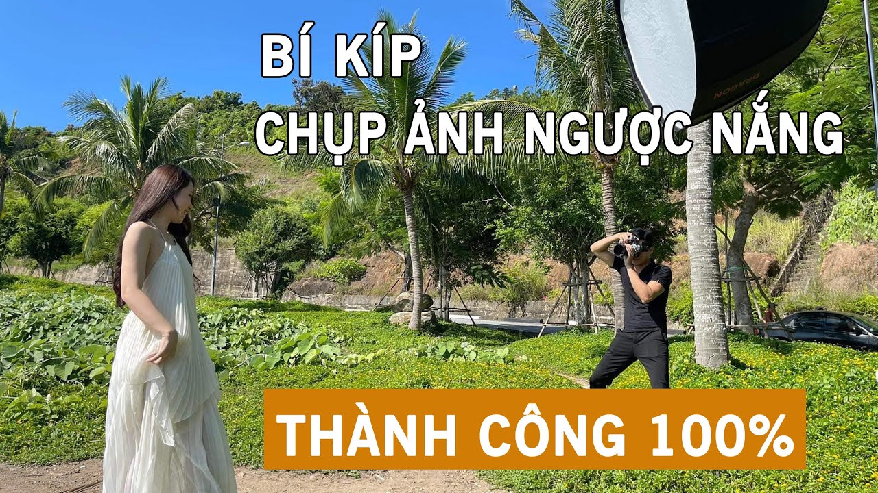 CÁCH CHỤP HÌNH NGƯỢC NẮNG