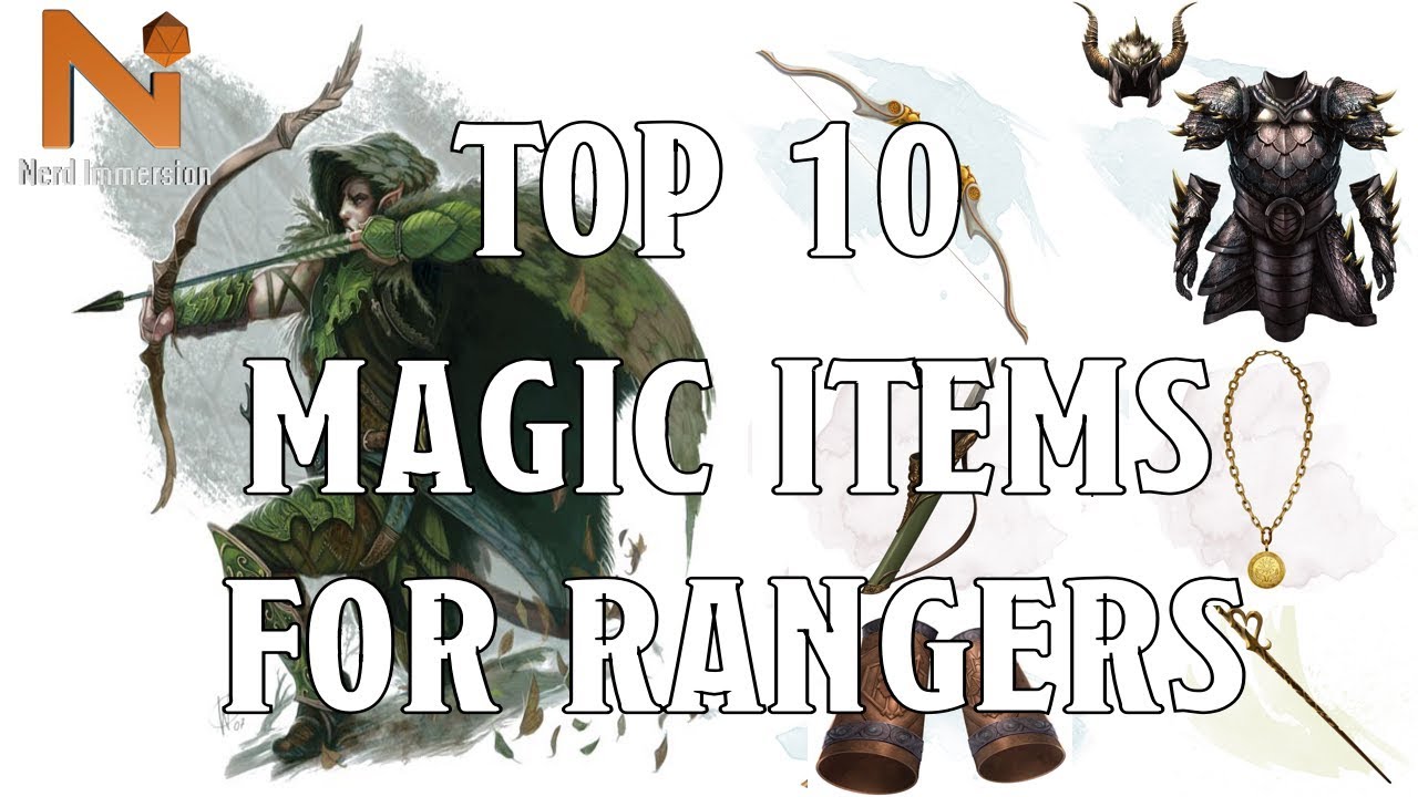 Top 10 D&D 5e Ranger Magic Items  | Nerd Immersion