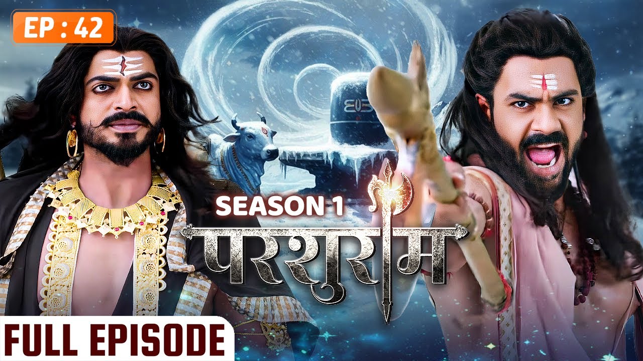 PARSHURAM - Season 1 - Episode 42 | परशुराम Full Episode | Vishal Aditya Singh, Mukesh Tripathi