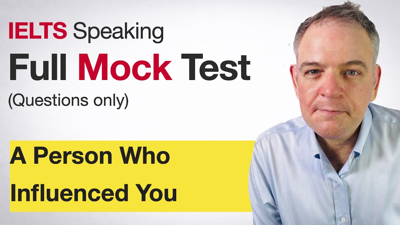 A Person Who Influenced You | IELTS Speaking Mock Test 2 | Questions