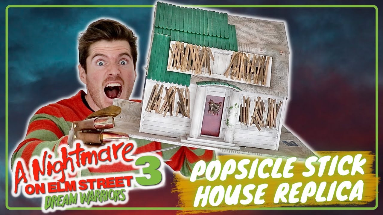 I Built The Popsicle Stick House from A Nightmare on Elm Street 3