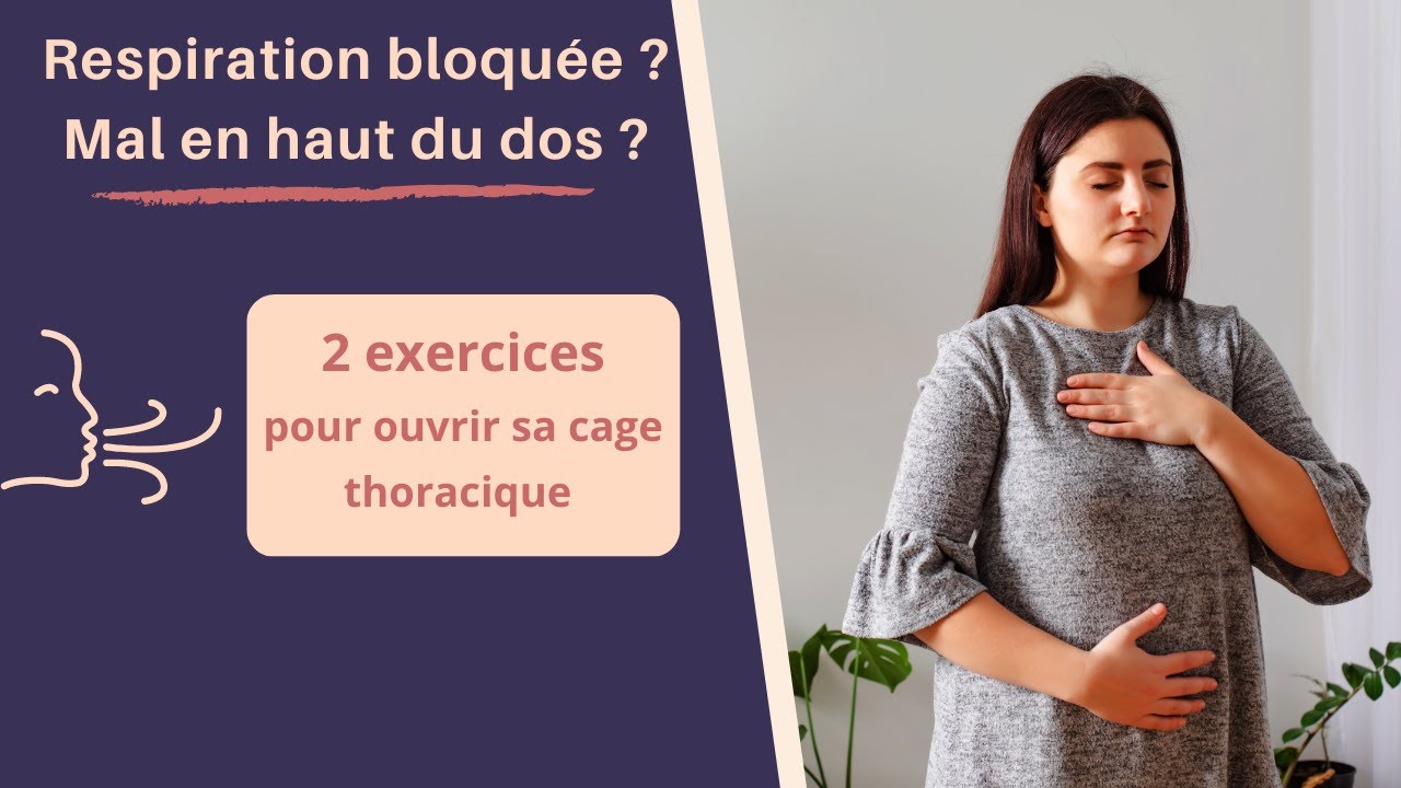 Point dans le haut du dos en respirant : 2 exercices pour ouvrir sa cage thoracique
