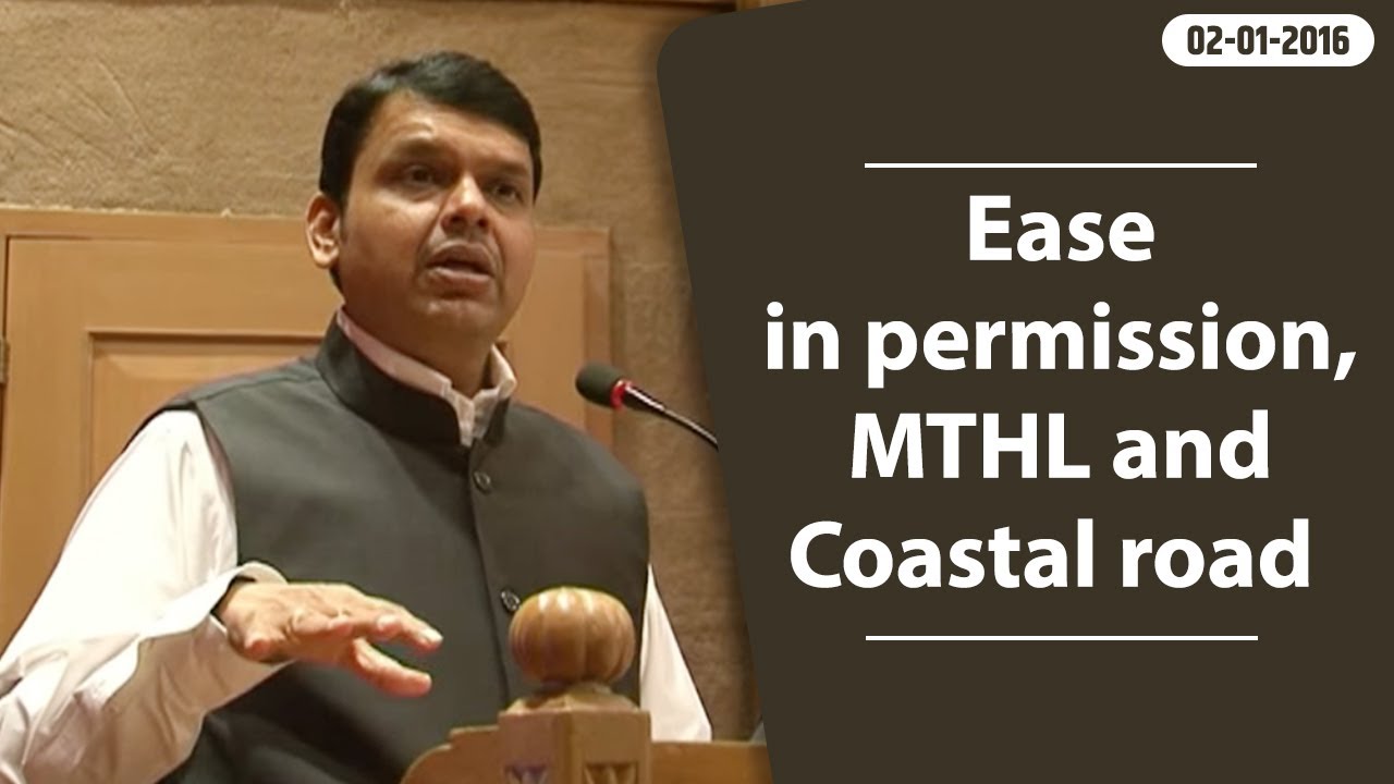CM Devendra Fadnavis on Ease in permission, MTHL and Coastal road