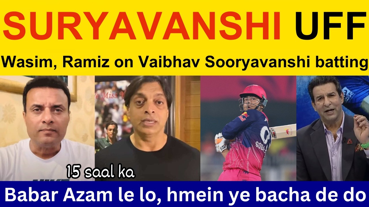 Wasim Akram latest on Vaibhav Sooryavanshi 52 off 17 balls | Ramiz Speaks, Shoaib Akhtar on IPL 2026