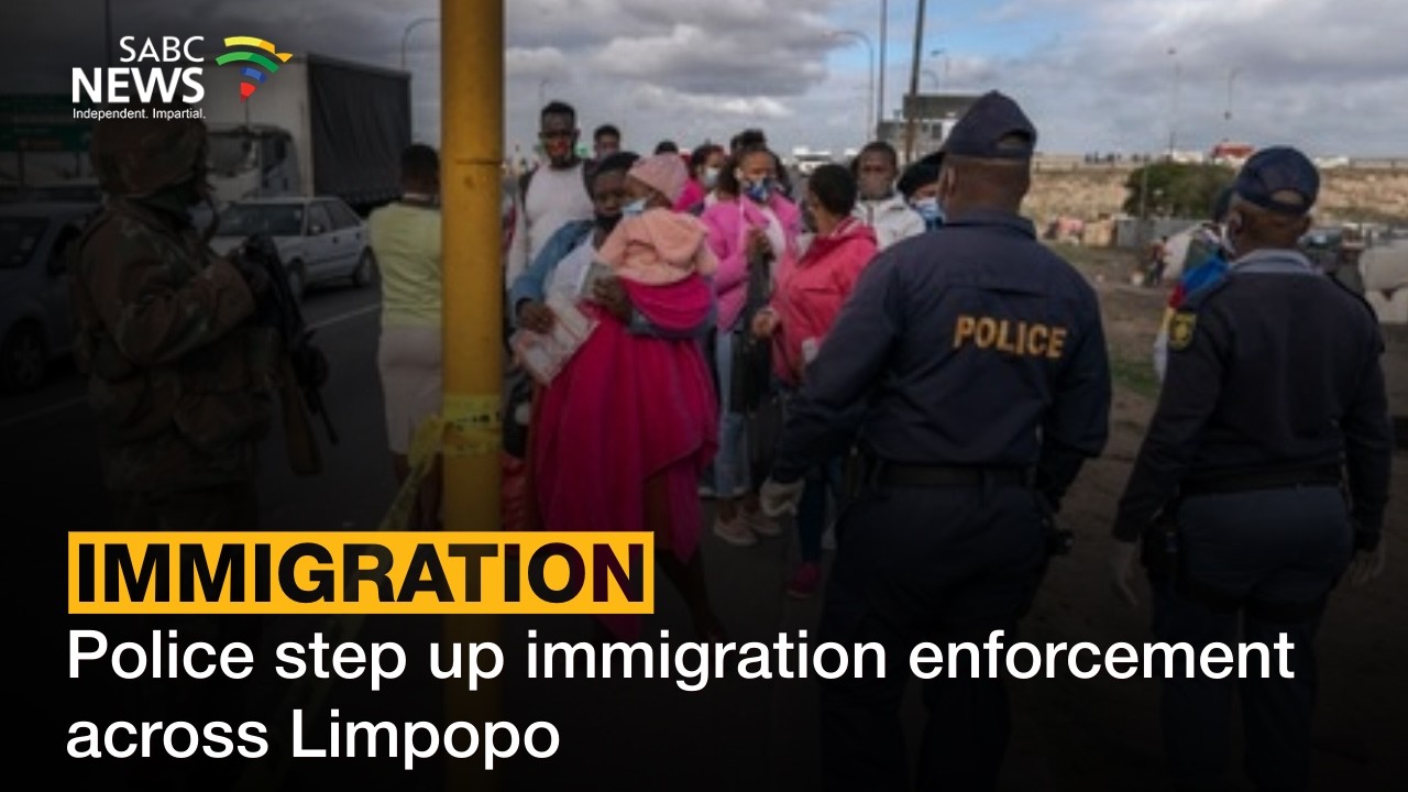 Police step up immigration enforcement across Limpopo - Lutendo Bobodi reports