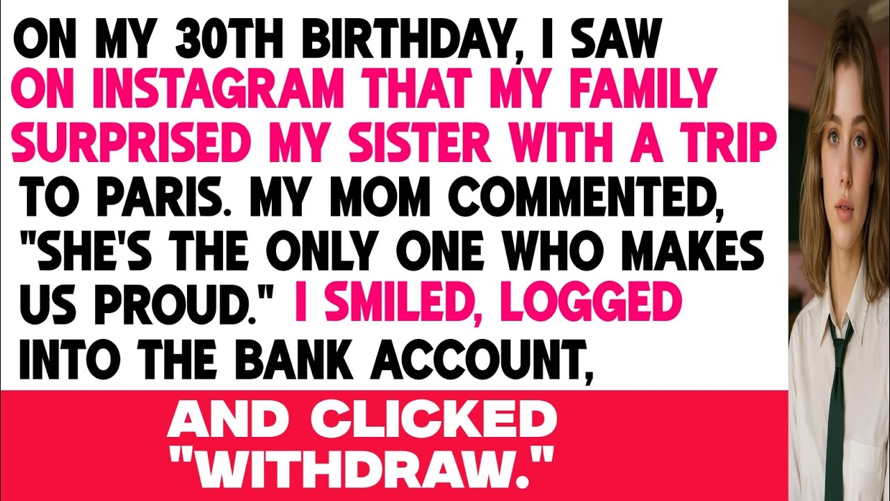 My Family Forgot My 30thBirthday—But Flew My Sister to Paris and Called Her Their Pride #familydrama
