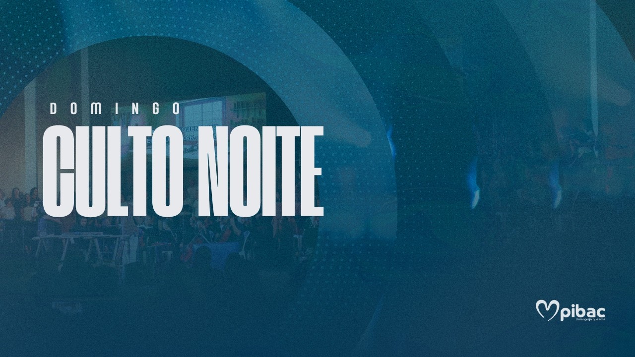 CULTO DE DOMINGO - NOITE - 15/03/26