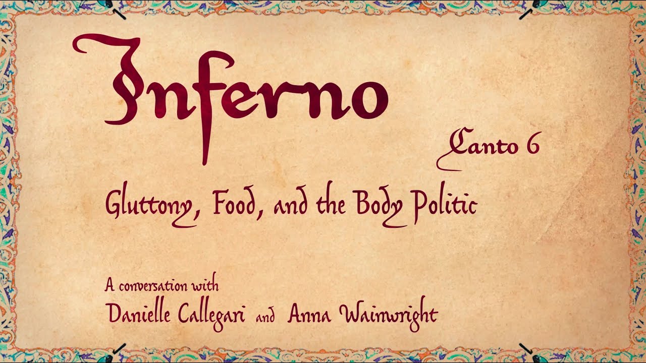 Inferno 6: Gluttony, Food, and the Body Politic