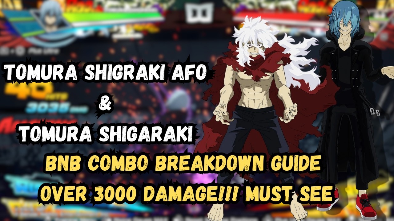 AFO Shigaraki And Toruma Shiraki BNB Combo Breakdown Guide Must See 3000 Damage! | MHA All's Justice