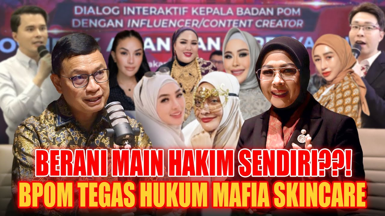 BPOM TEGAS!!! MENGHUKUM MAFIA SKINCARE DEMI MELINDUNGI MASYARAKAT!