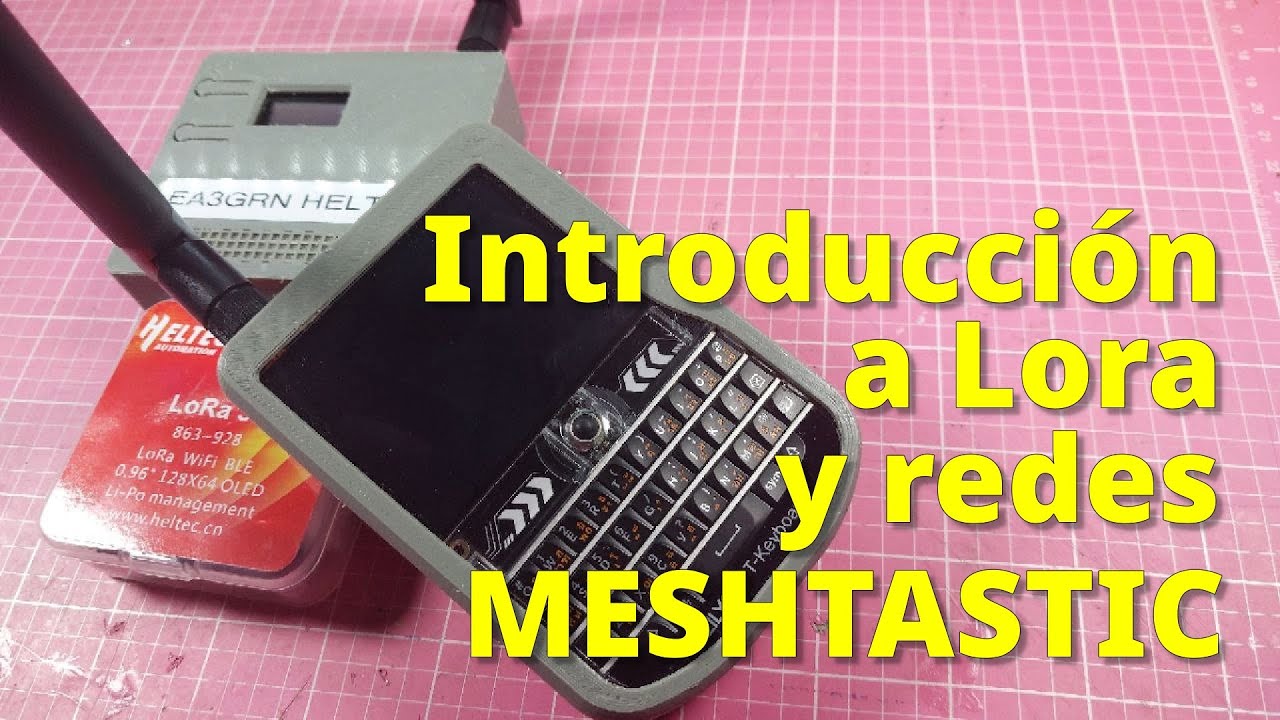 150 - INTRODUCCION MESHTASTIC LORA TDECK LORA32