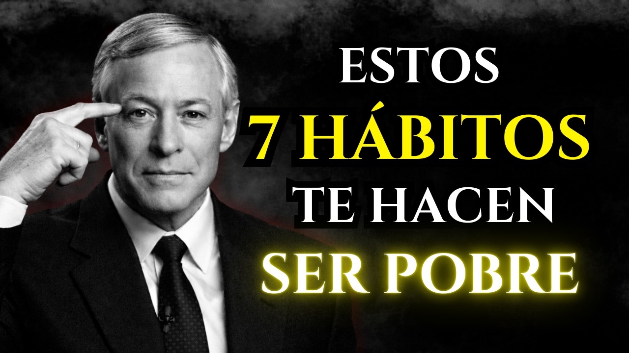 Los 7 hábitos que te hacen ser pobre (así puedes dejar de serlo) 🧠🔥| Brian Tracy