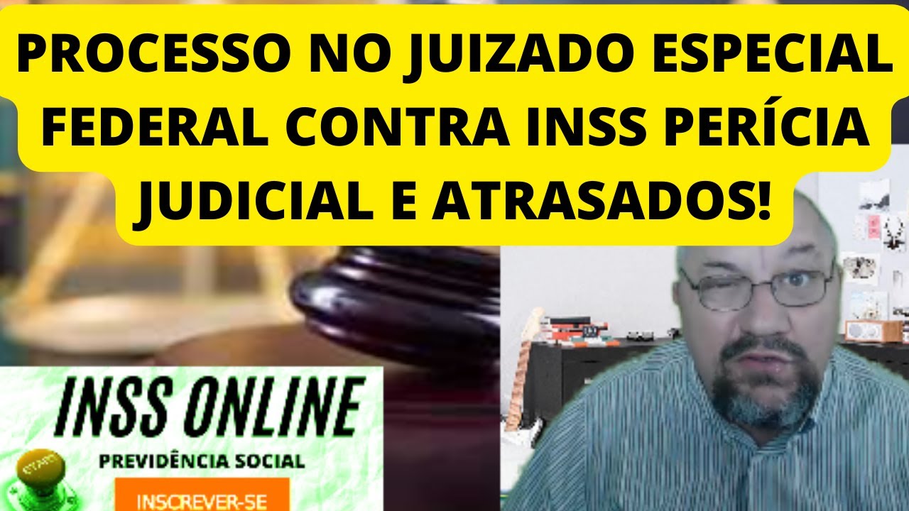 Quanto tempo demora um Processo no Juizado Especial Federal contra o Inss Perito Judicial funciona