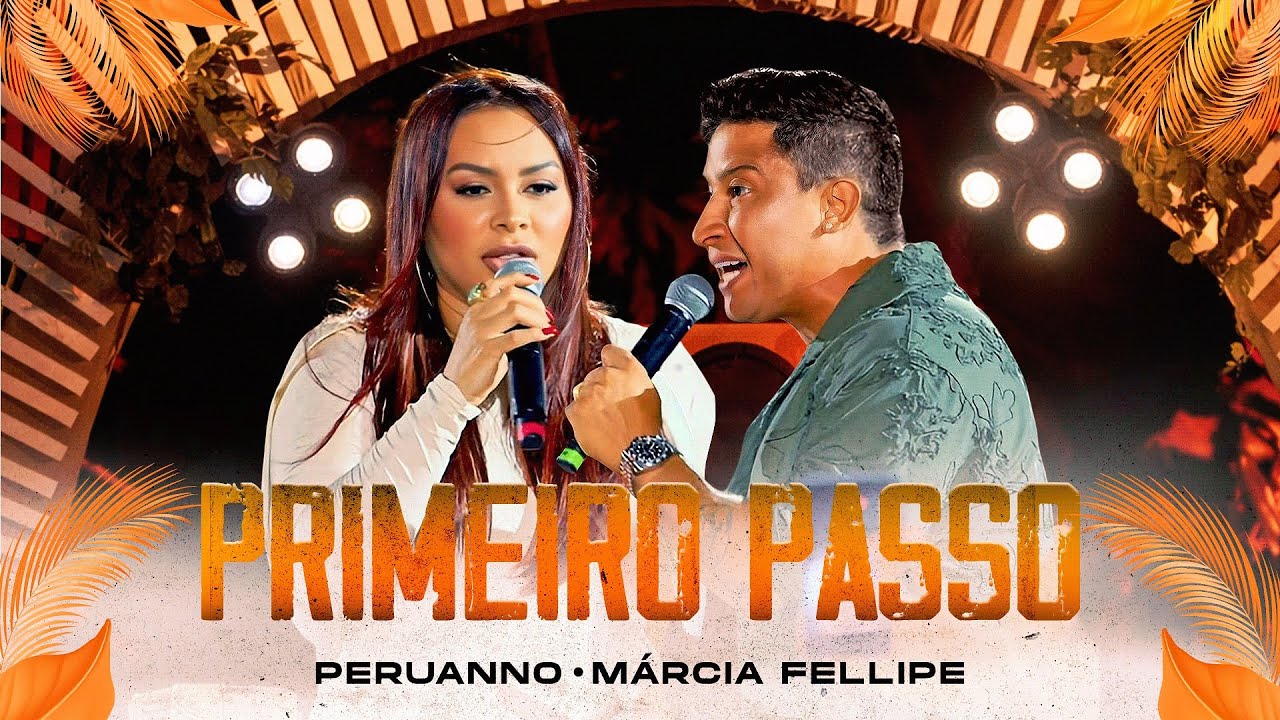 Peruanno, M&aacute;rcia Fellipe - Primeiro Passo (Clipe Oficial)