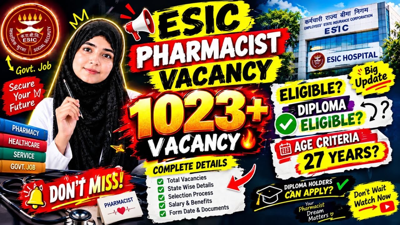 🔥 ESIC PHARMACIST 2026 🚨 1023+ VACANCY | D.PHARM ELIGIBLE? | AGE 27? | BIG UPDATE