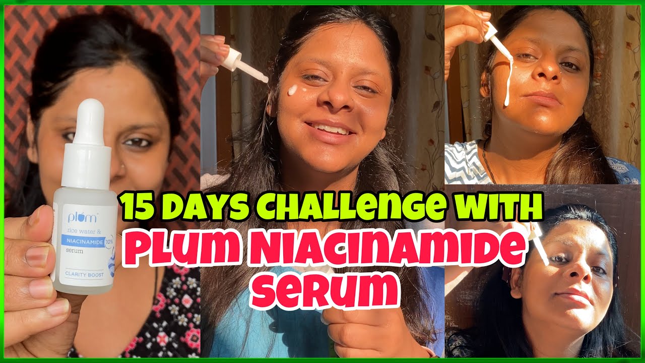 15 Days Challenge Plum Niacinamide Serum (Non-sponsored) | Plum Niacinamide Serum Review