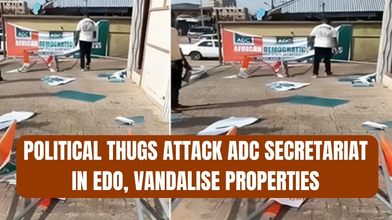 Political Thugs Attack ADC Secretariat in Edo, Vandalise Properties