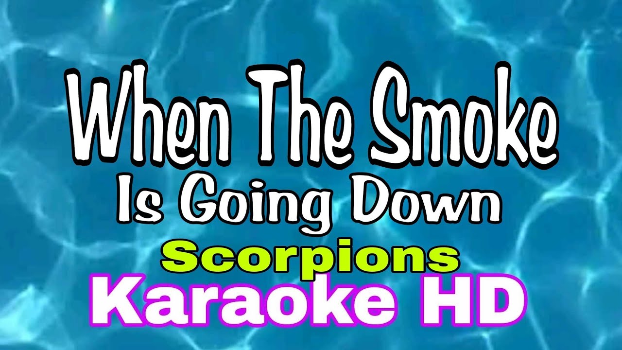 When The Smoke Is Going Down - Scorpions /karaoke HD