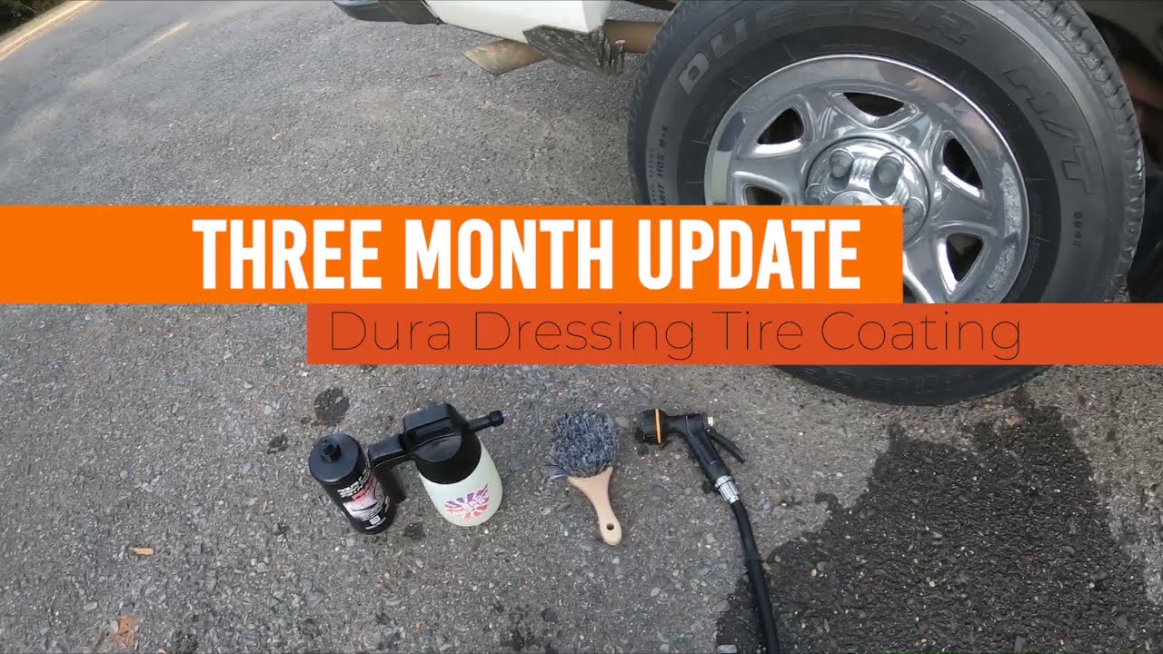 Three Month Update On The Dura Dressing Tire Coating