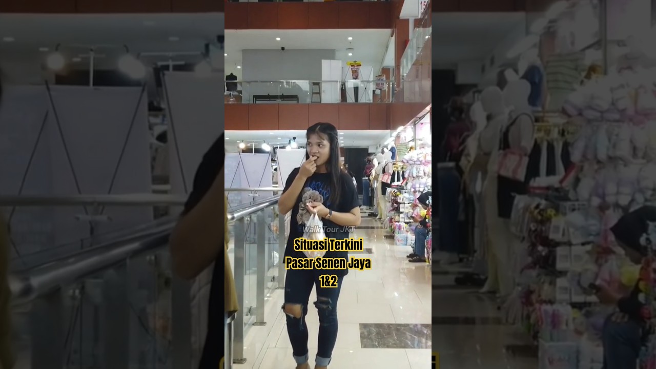 Suasana Terkini Senen Jaya 1&2 #pasar #senenjaya #walktour #belanja #grosir #short