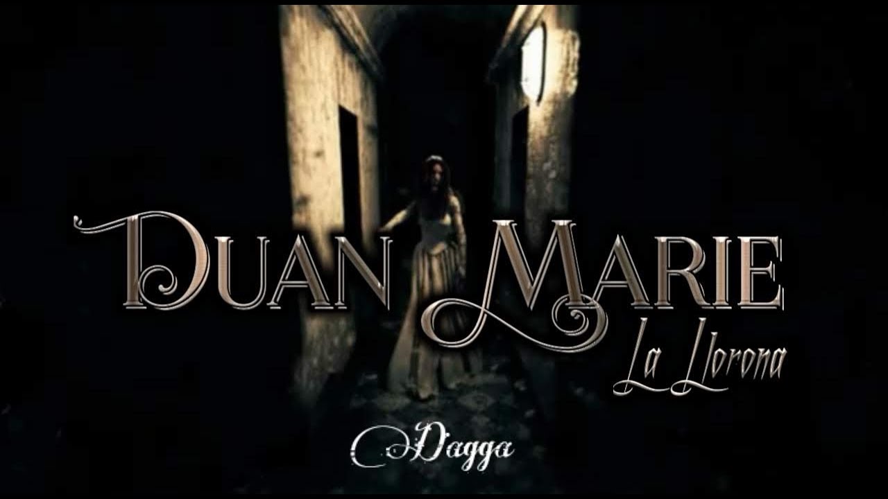 Duan Marie - La Llorona (Letra)
