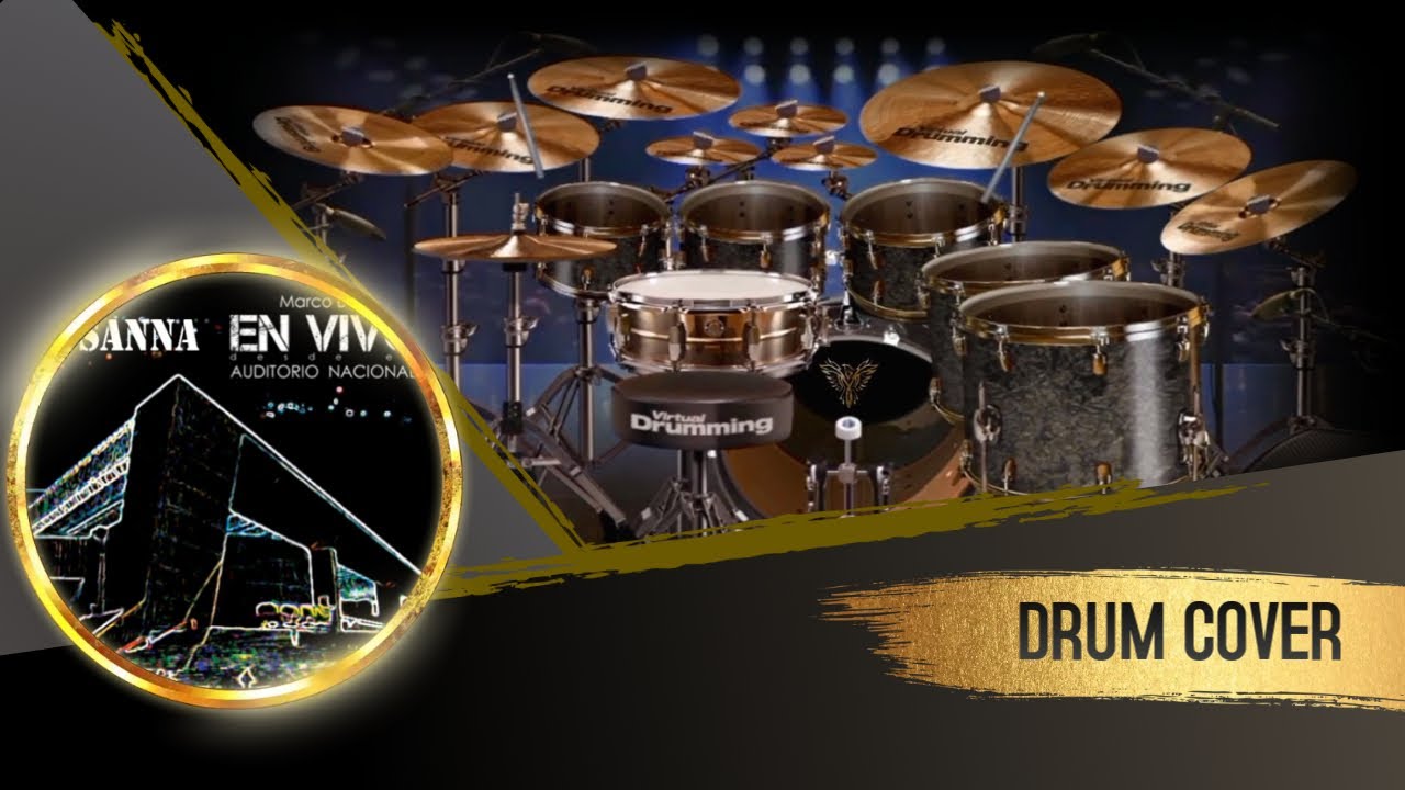 Hosanna - Marco Barrientos (Auditorio Nacional)|VirtualDrumming| Batería Virtual | Drum Cover