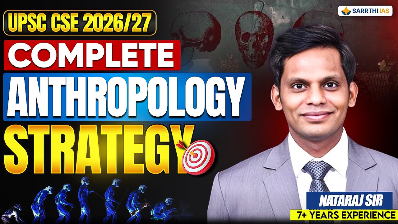 Complete Anthropology Optional Preparation Strategy 2026/27 | Nataraj Sir!
