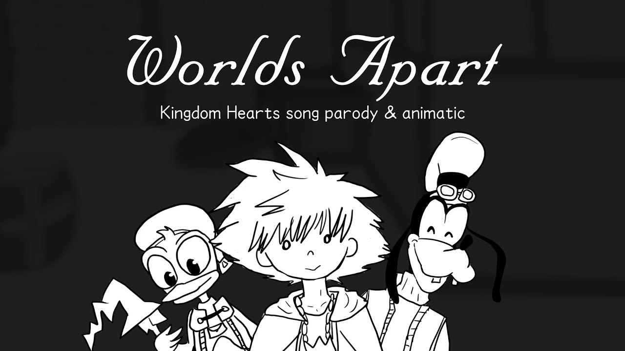 【uts】 Worlds Apart (Kingdom Hearts Animatic) 【 March Caprice】