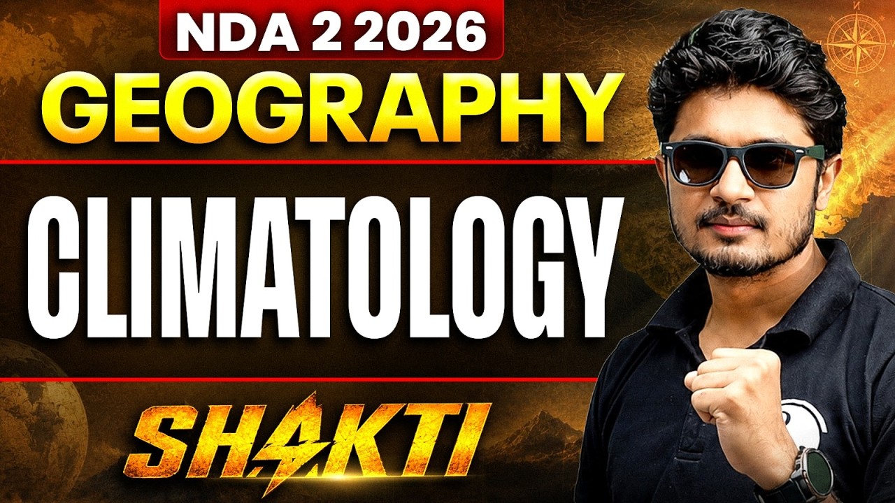 NDA GEOGRAPHY: CLIMATOLOGY | GEOGRAPHY FOR NDA 2 2026 | NDA(II) 2026 SHAKTI | DEFENCE WALLAH NDA