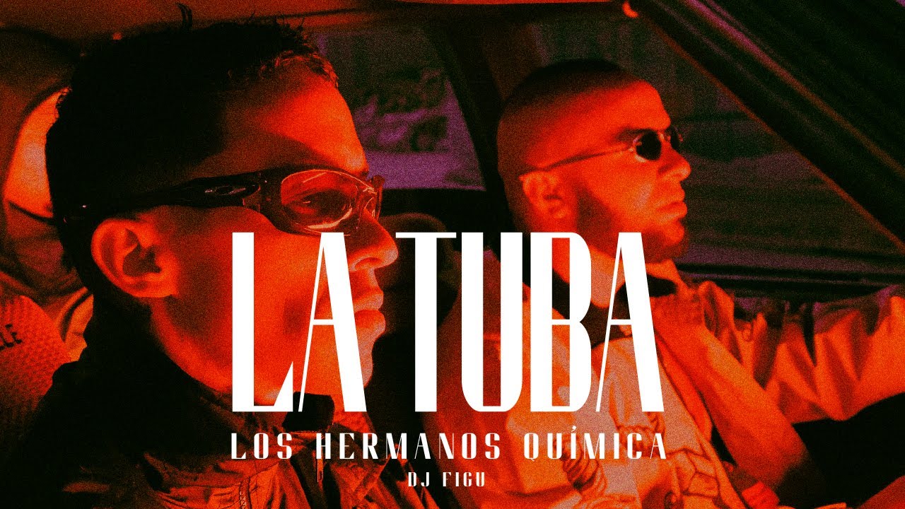 La Tuba - Los Hermanos Química & Dj Figu