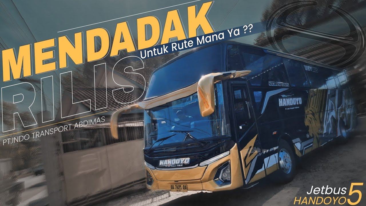 AKHIRNYA RILIS UNIT KE 2 JETBUS 5 HANDOYO‼️Kira Kira Mengisi Rute Mana Ya⁉️