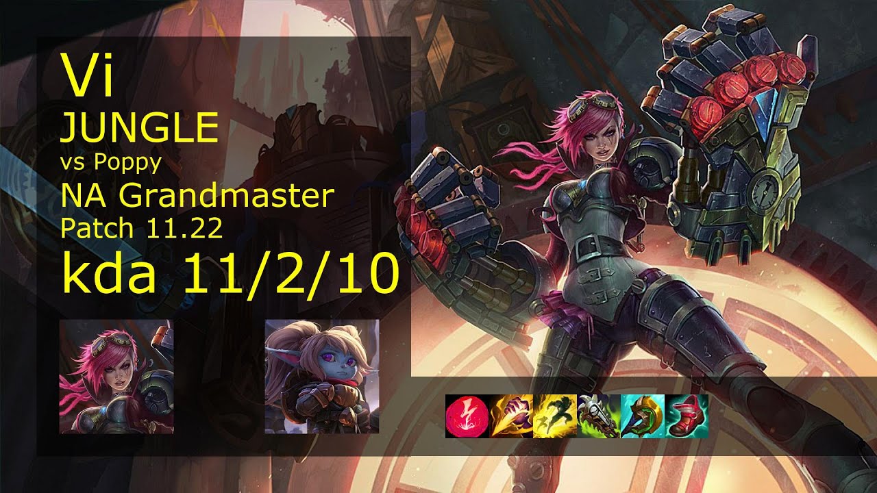 Vi Jungle vs Poppy - NA Grandmaster 11/2/10 Patch 11.22 Gameplay