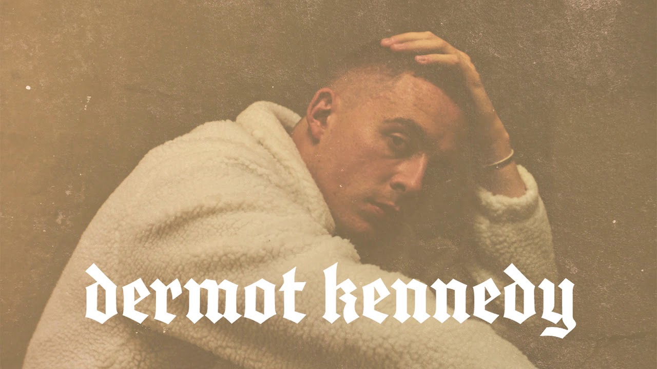 Dermot Kennedy - For Island Fires and Family