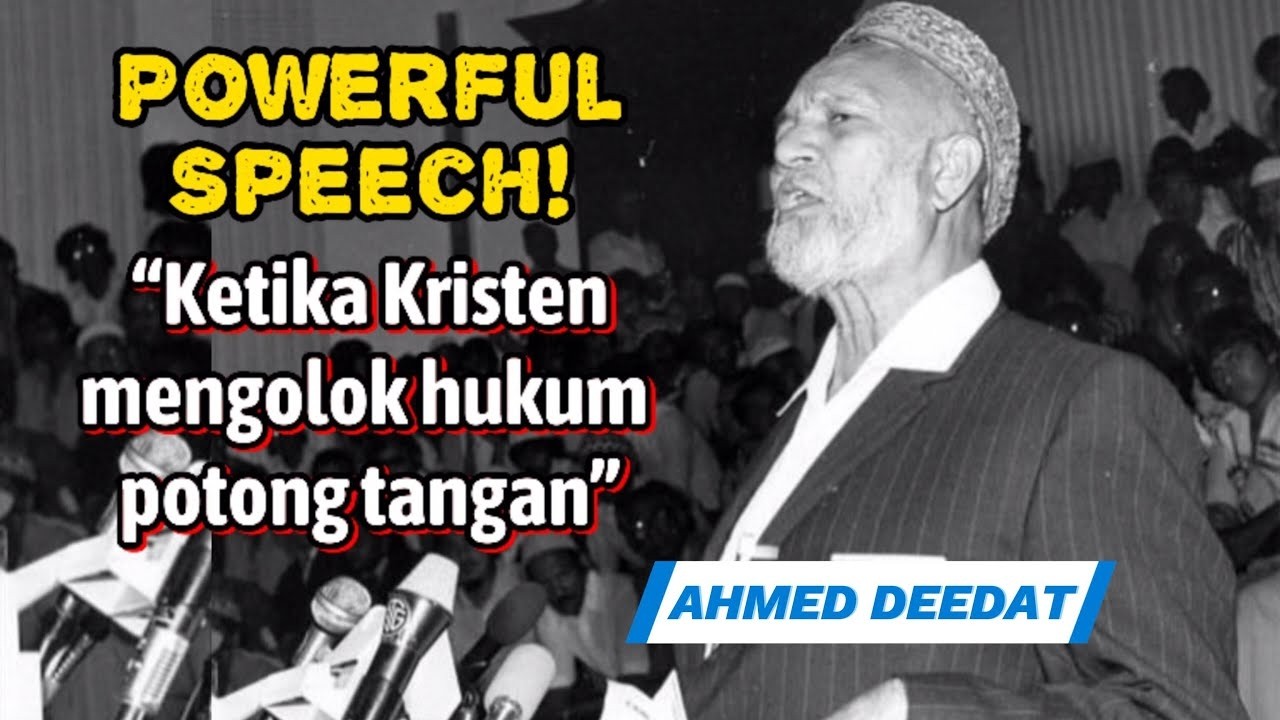 AHMED DEEDAT BUNGKAM KRISTEN YANG MENGOLOK HUKUM POTONG TANGAN | Powerful Speech!