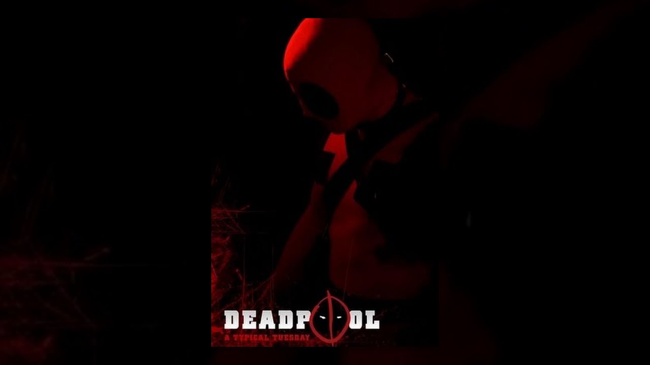 Deadpool: A Typical Tuesday