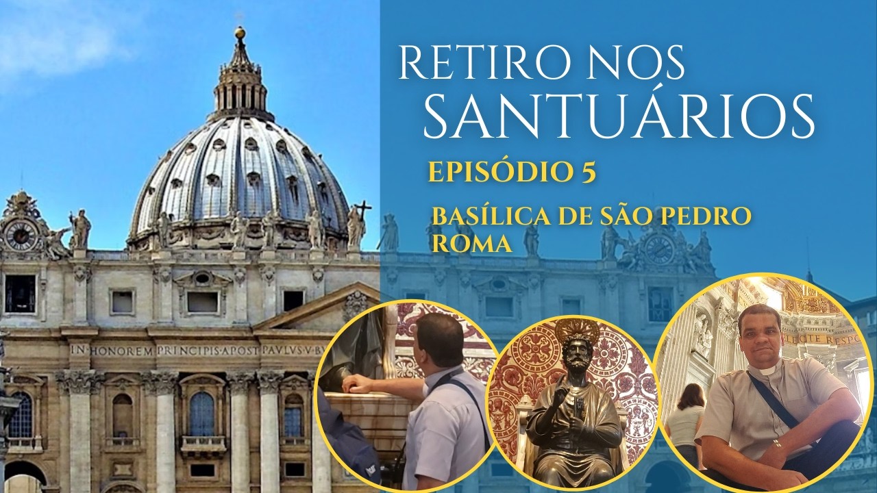EPISÓDIO 5 - BASÍLICA DE SÃO PEDRO - VATICANO