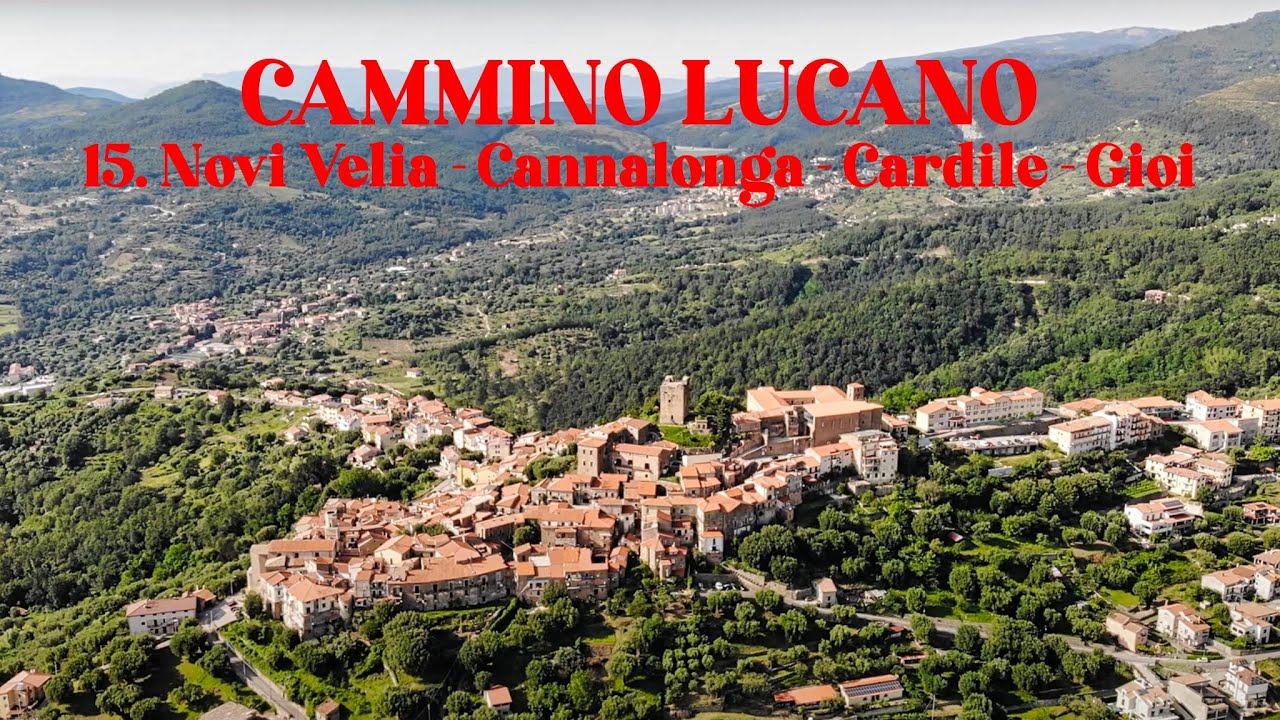 CAMMINO LUCANO | 15. Novi Velia - Cannalonga - Cardile - Gioi (km 21)