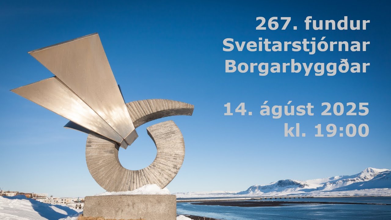 267. sveitastjórnarfundur Borgarbyggðar - 14.08.2025 kl. 19:00