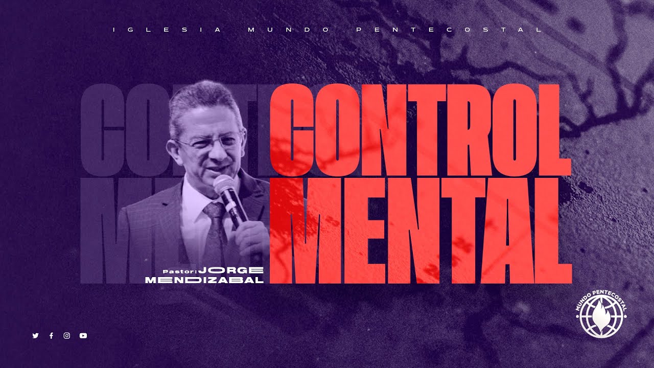 Control Mental - Pastor Jorge Mendizabal 2/25/2024 Am