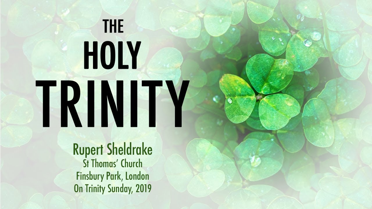 The Holy Trinity &ndash; Rupert Sheldrake
