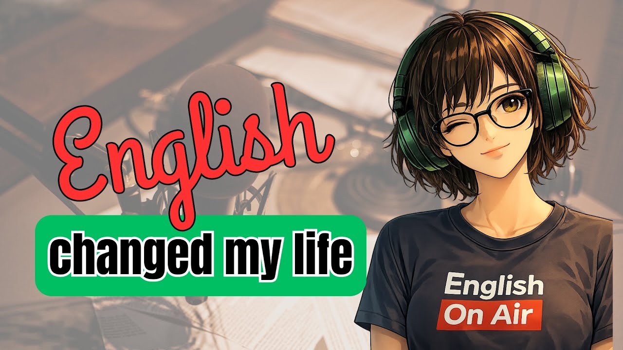 Learning English Changed My Life &ndash; Real Talk | English on Air #1