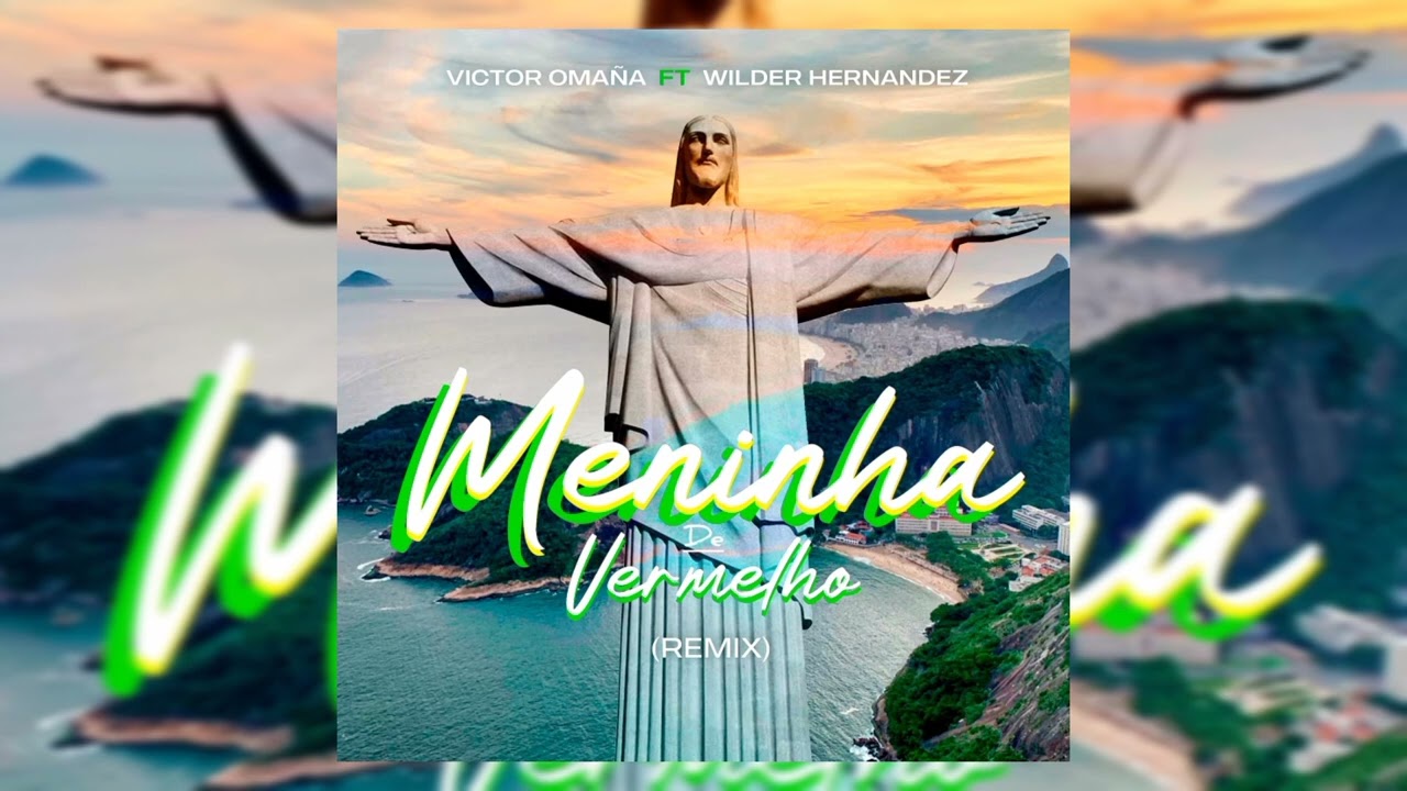 Menina de Vermelho (Victor Omaña ft Wilder Hernandez Remix)