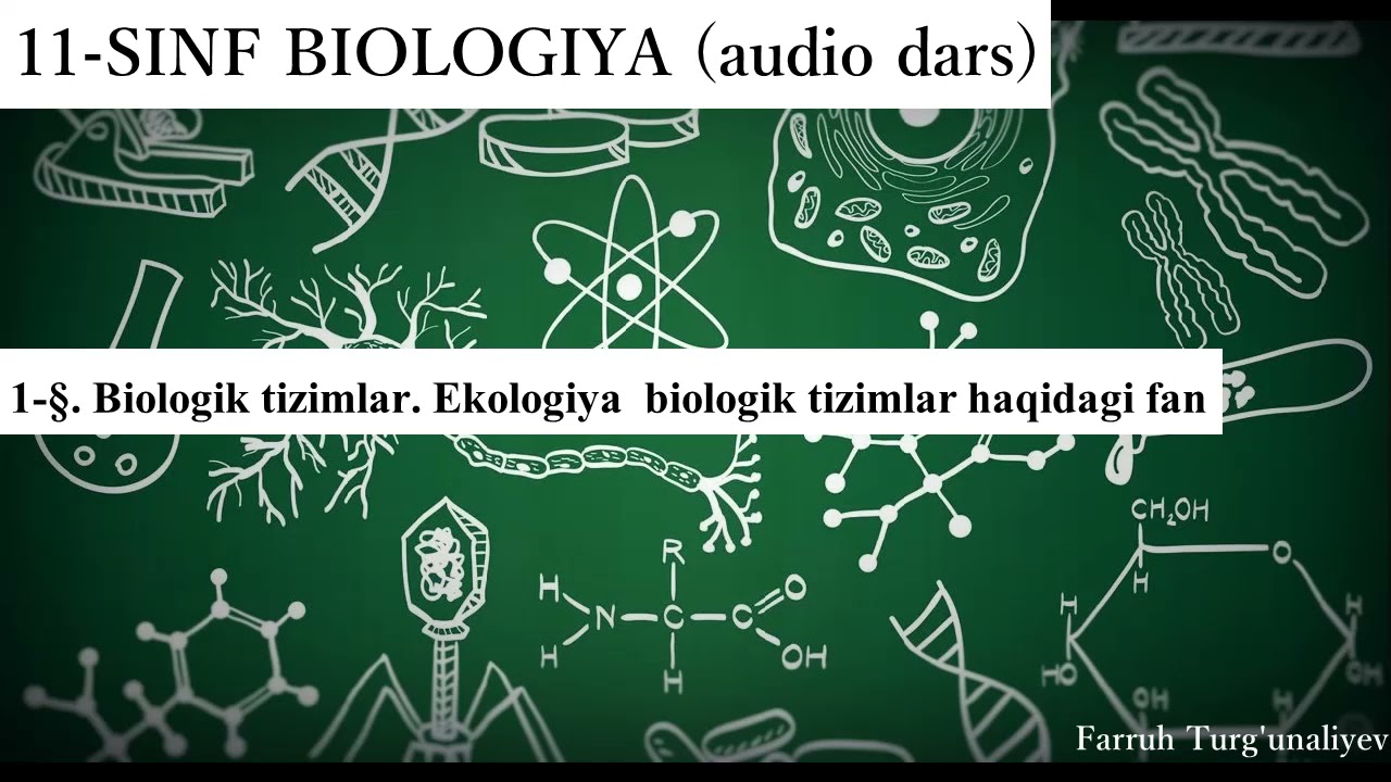 1 §  Biologik tizimlar  Ekologiya – biologik tizimlar haqidagi fan
