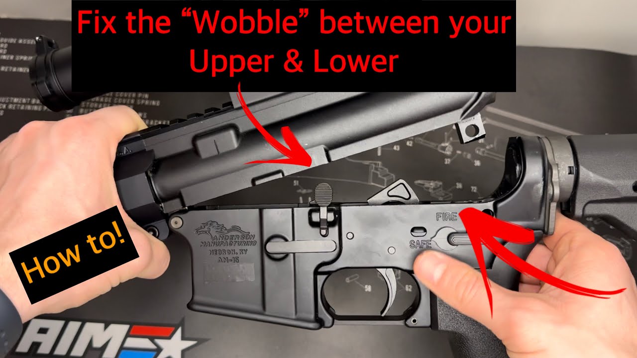 How to fix &ldquo;Wobble&rdquo; between AR Upper and Lower