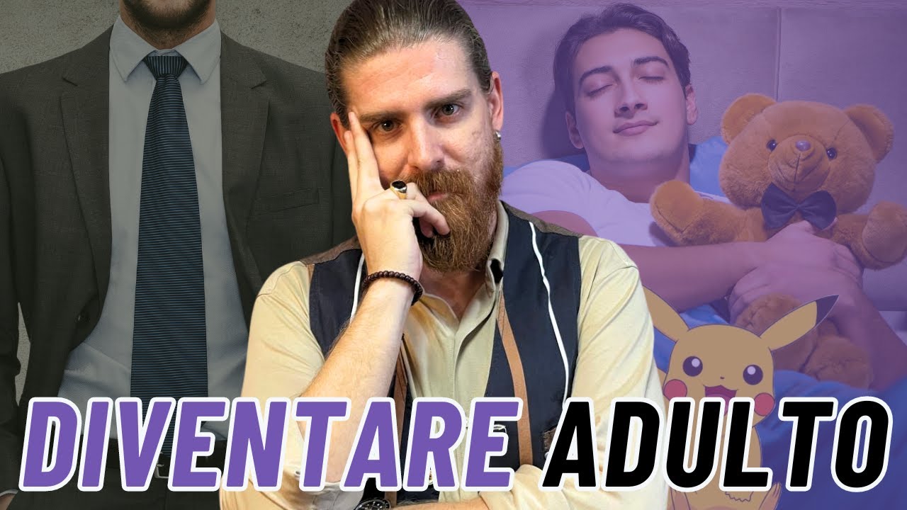 Abbandona l'Eterna Adolescenza e diventa ADULTO