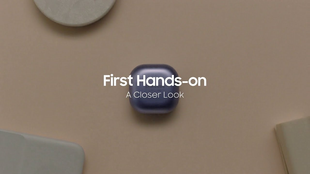 Galaxy Buds Pro: First Hands-on | Samsung