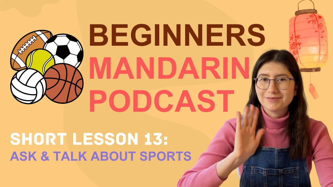Beginner Mandarin: Learn How to Talk About Sports | Useful Chinese for Beginners