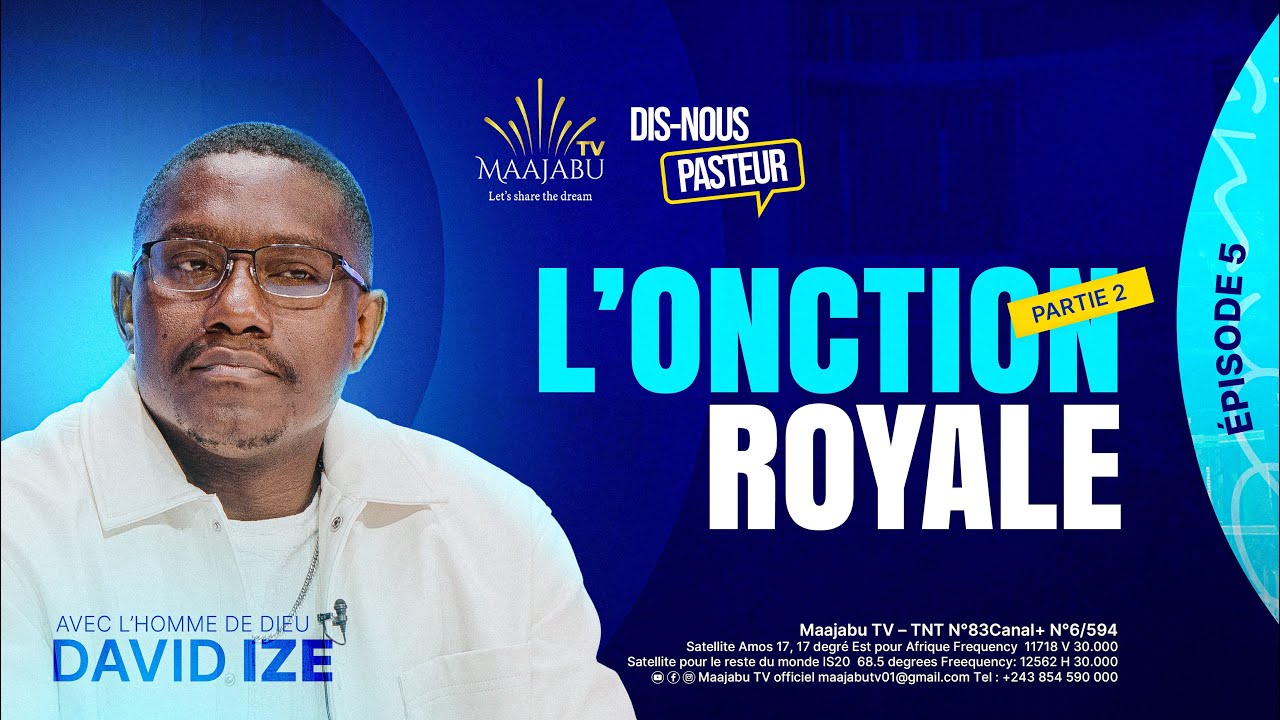 Dis-nous Pasteur Épisode 5 | David Ize – L’Onction Royale (Partie 2) 