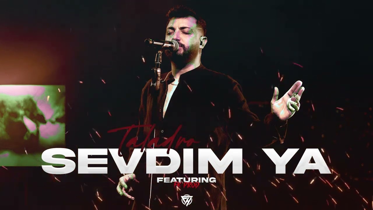 Taladro - Sevdim Ya [ft. FK Prod] - 2025