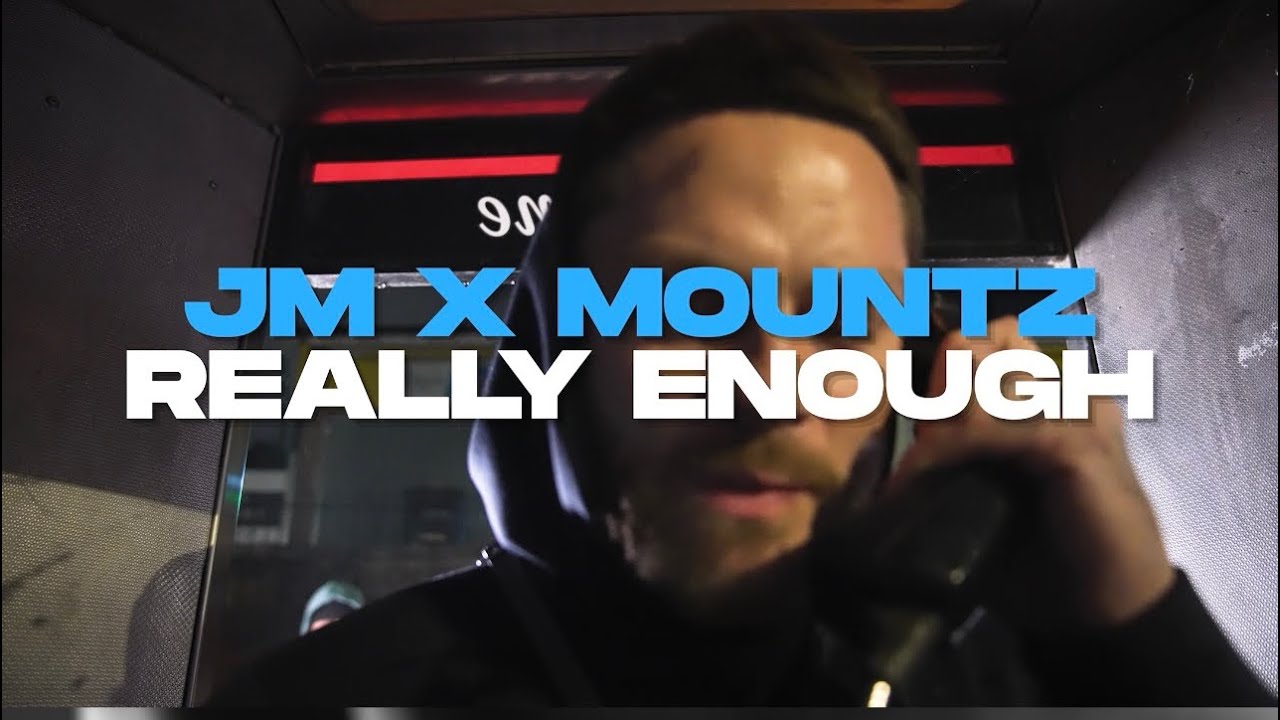 JM x Mountz - Really Enough? [Music Video]